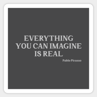 Everything you can imagine is real, silver Sticker